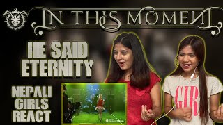 IN THIS MOMENT REACTION | HE SAID ETERNITY REACTION | PATREON REQUEST | NEPALI GIRLS REACT