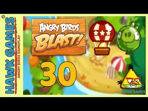 Angry Birds Blast 💥 Level 30 - 3 Stars Walkthrough, No Boosters