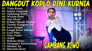Download lagu TUKU KETAN - GAMBANG KIWO - DINI KURNIA FULL ALBUM LAGU DANGDUT KOPLO BANYUWANGI! BISA KOPLO mp3