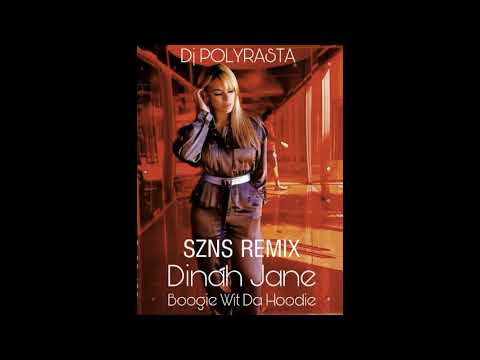 Dinah Jane  A Boogie Wit Da Hoodie  DjPolyRasta  -  SZNS ReMiX