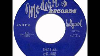 ETTA JAMES - THAT&#39;S ALL [Modern 972] 1955