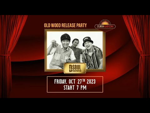 D'SOUL REUNION | OLD WOOD RELEASE PARTY 2023