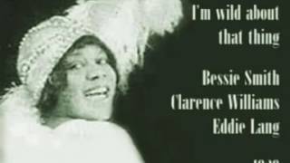 Bessie Smith - I'm Wild About That Thing (1929)
