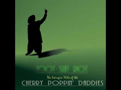 Zoot Suit Riot: The Swingin' Hits of The Cherry Poppin' Daddies