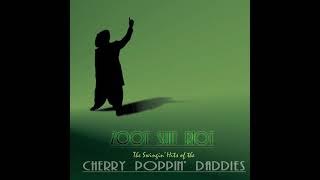 Zoot Suit Riot: The Swingin' Hits of The Cherry Poppin' Daddies