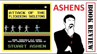 Attack Of The Flickering Skeletons - Ashens - Book Review