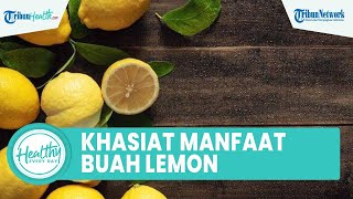 Khasiat Minum Air Lemon untuk Kesehatan Tubuh, Cocok untuk Atasi Rasa Lelah dan Tingkatkan Imunitas