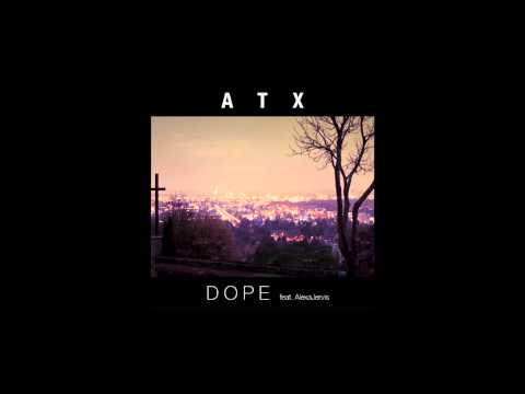 ATX - Dope ft. AlexaJervis