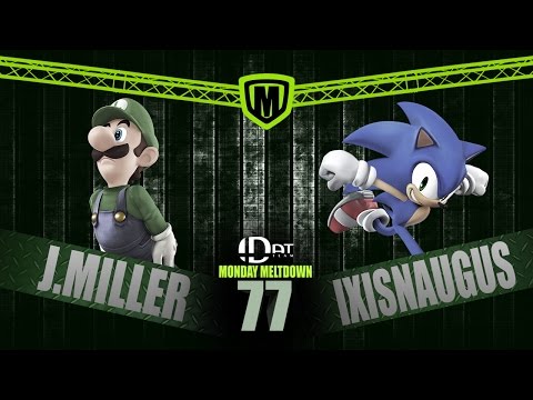 DAT Monday Meltdown LXXVII - Grand Finals J.Miller [W] vs. IxisNaugus [L]