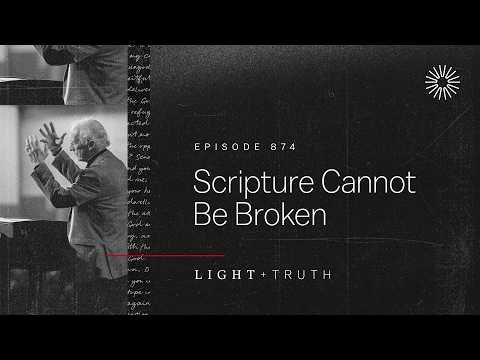 Scripture Cannot Be Broken