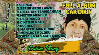 Download lagu Full Album Cak Dikin Slenco Brebes Sepur Argolawu Mister Mendem mp3