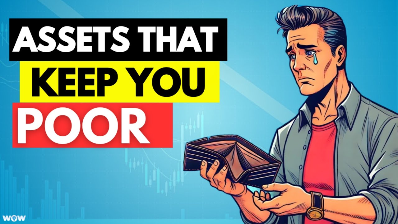 10 Worst Assets That Keep You Poor (Avoid These!)