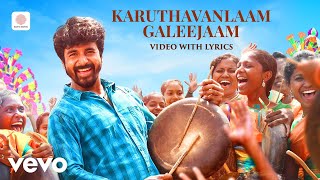 Download lagu Velaikkaran - Karuthavanlaam Galeejaam Video with Lyrics | Sivakarthikeyan | Anirudh mp3