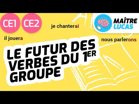 Le futur des verbes du 1er groupe CE1 - CE2 - Cycle 2 - Français - Conjugaison