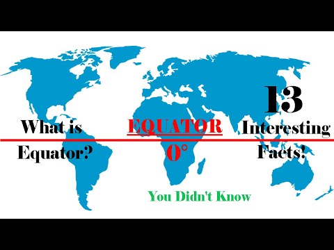 What Is Equator? Explained | 13 Interesting Facts about Equator You Didn't Know