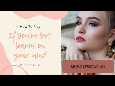 If You've Got Leavin' On Your Mind - Patsy Cline