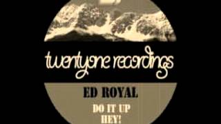 Ed Royal - do it (twentyone recordings 001)