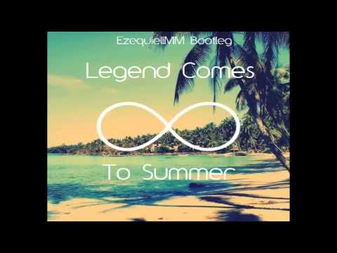 Legend Comes To Summer (EzequiellMM Bootleg) Blasterjaxx vs Calvin Harris