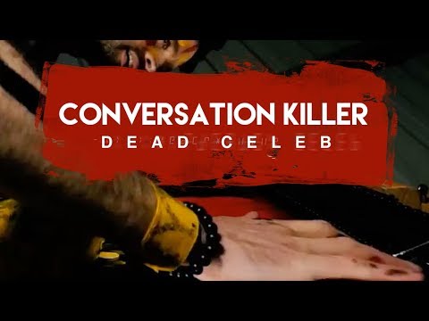 Dead Celeb - Conversation Killer [Official Video]