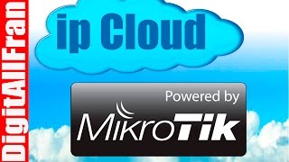 Accede a tu Router Mikrotik Configurando Ip Cloud sin No-Ip ni DYNDNS