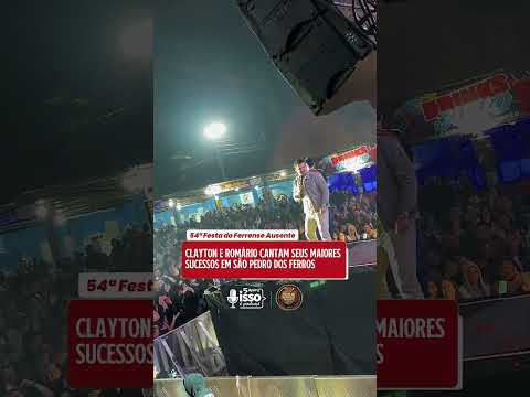 CLAYTON E ROMÁRIO CANTAM SEM MAIORES SUCESSOS EM SÃO PEDRO DOS FERROS