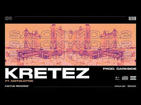 Kretez ft. Aditolotnik "Salony" prod. Darkside