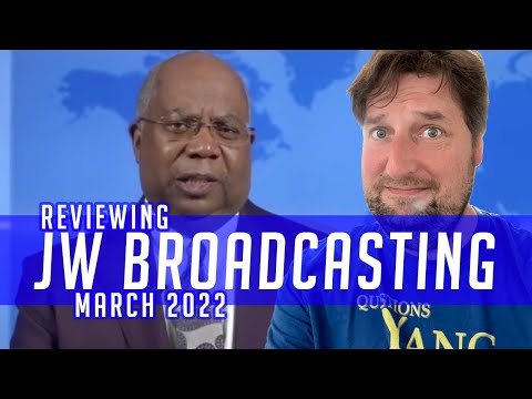 Reviewing JW Broadcasting - March 2022 (with Ralph Walls)