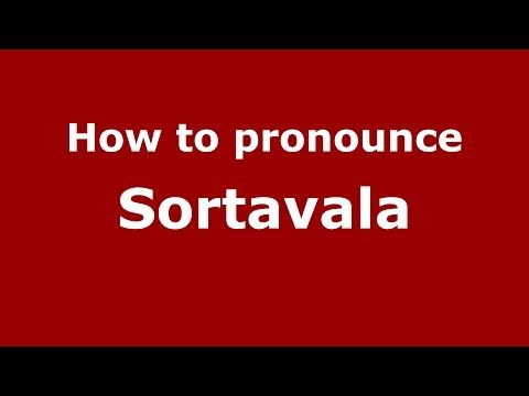 How to pronounce Sortavala (Russian/Russia)  - PronounceNames.com