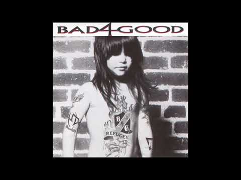 Bad4Good - Refugee (Full Album) 1992