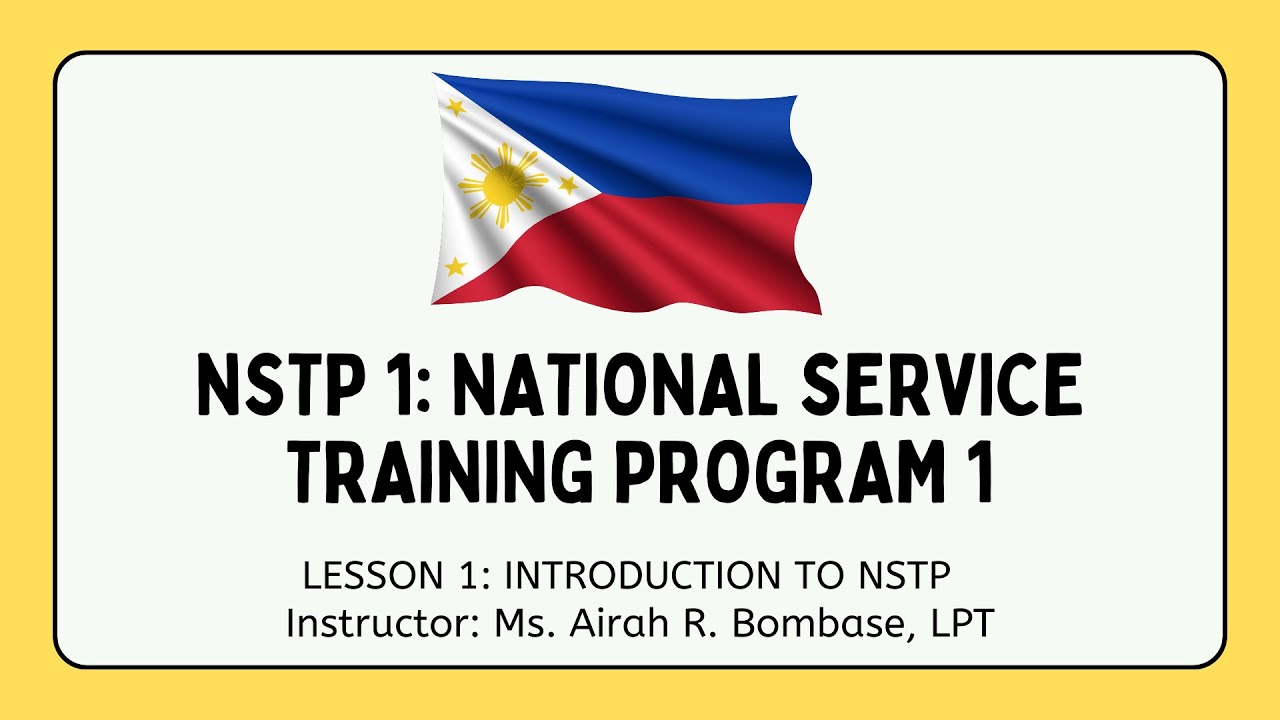 NSTP1: Lesson 1 - Introduction to NSTP | Ms. Airah R. Bombase, LPT