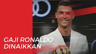 Kontrak Cristiano Ronaldo di Juventus Diperpanjang dengan Kenaikan Gaji