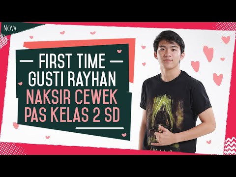First Time Gusti Rayhan Naksir Cewek Pas Kelas 2 SD