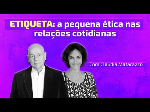 Etiquette: Small Ethics in Everyday Relationships | Leandro Karnal and Claudia Matarazzo