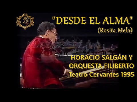 DESDE EL ALMA - Horacio Salgan y Orquesta Filiberto 1995