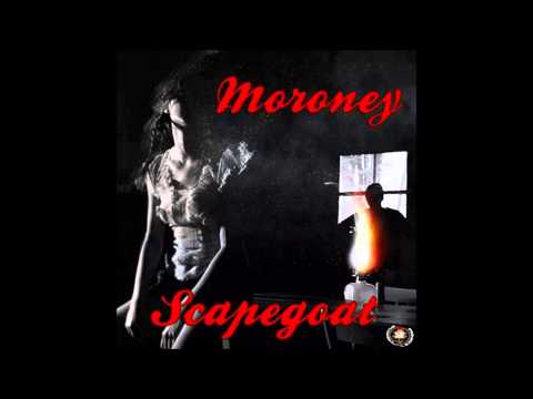 MORONEY | SCAPEGOAT | PRODUCED BY MELLO DEE