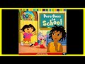 Dora The Explorer DORA GOES TO SCHOOL Read Aloud Storybook For Kids Children