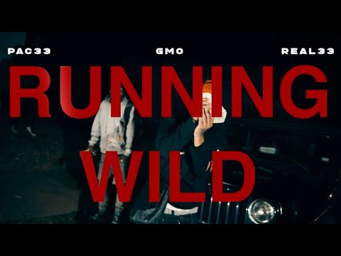 Running wild - Pac33xGMOxReal33 (official music video)