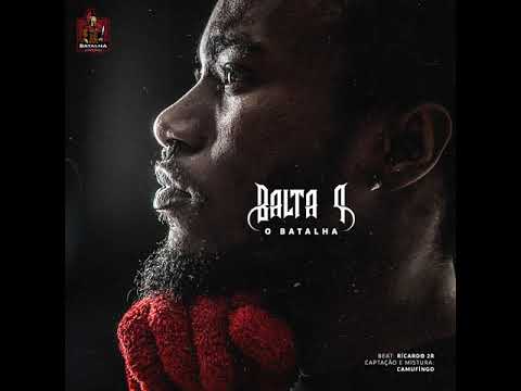 Balta P - O Batalha (prod. by Ricardo 2R)