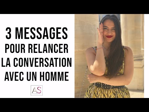 3 messages pour RELANCER la conversation avec un homme !