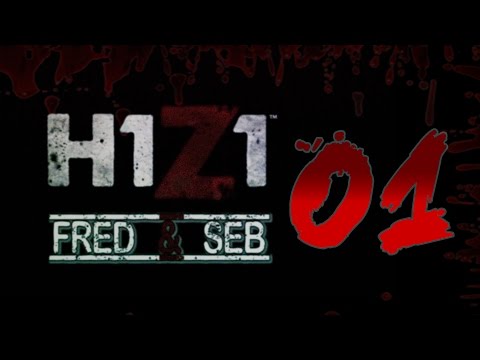 Découverte - H1Z1 Fred & Seb - Le let's Play de l'ennui