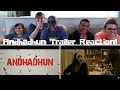 Andhadhun Trailer Reaction!