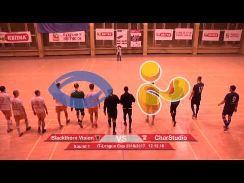 Blackthorn Vision 5 - 1 CharStudio (IT-League Cup 2016/2017, Round of 16 Highlights)