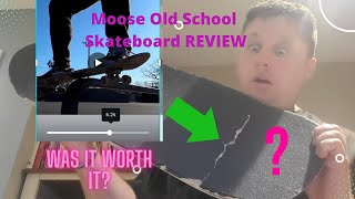 Moose Old School Skateboard FINAL Review
