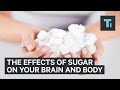 What Happens To Your Body And Brain When You Eat Too Much Sugar