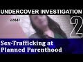 SECOND Planned Parenthood Aids Pimp’s Underage Sex Ring