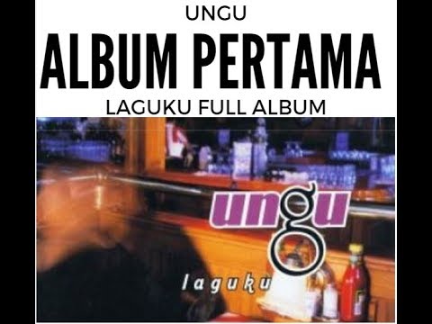 Album Pertama UNGU tahun 2002 - Laguku (FULL ALBUM)