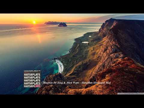 Maarten De Jong & Allen Watts - Hatseflats (Extended Mix)