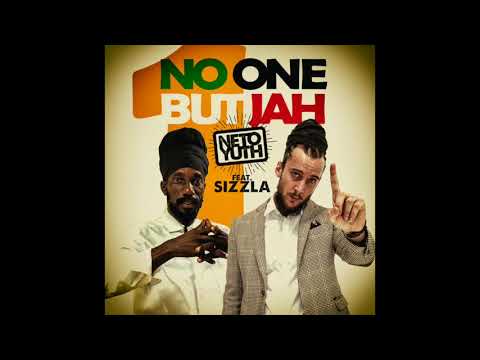 Neto Yuth ft Sizzla - No One But Jah (2019 Remastered Version )