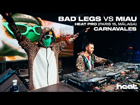 BAD LEGS vs MIAU: GATALÍTICOS @ HEAT PRO CARNAVAL 2025 [Live DJ Set]