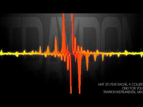 Mat Zo feat. Rachel K Collier - Only for You (Trayron Instrumental Mix)